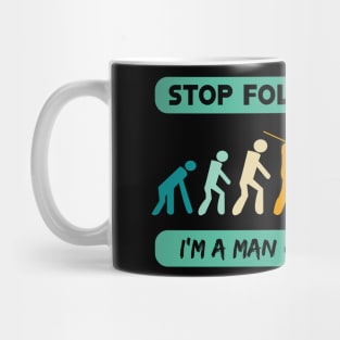 New Evolution of Man Stop Following Me recolor 4 Mug